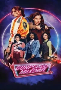 Gunpowder Milkshake (2021) นรกเรียกแม่