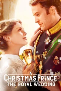 A Christmas Prince The Royal Wedding (2018) เจ้าชายคริสต์มาส มหัศจรรย์วันวิวาห์