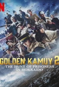Golden Kamuy2 The Hunt of Prisoners in Hokkaido (2024)