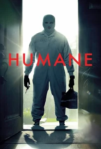 Humane (2024) นี่นะเหรอ…มนุษยธรรม