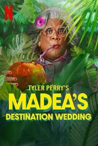 Madea s Destination Wedding (2025) ป้าลุยแหลกแหกวิวาห์ป่วน
