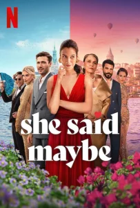 She Said Maybe (2025) เมื่อเธอตอบว่า…ไม่แน่