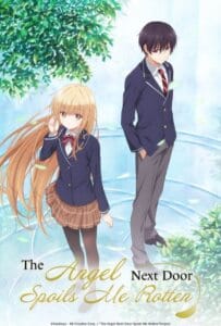 The Angel Next Door Spoils Me Rotten (2023) ขาดคุณนางฟ้าข้างห้องไป ผมคงมีชีวิตต่อไปไม่ได้อีกแล้ว