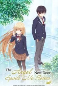 The Angel Next Door Spoils Me Rotten (2023) ขาดคุณนางฟ้าข้างห้องไป ผมคงมีชีวิตต่อไปไม่ได้อีกแล้ว